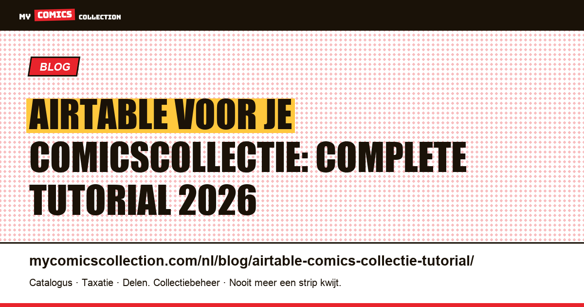 Airtable voor je comicscollectie: complete tutorial 2026 — artikelillustratie