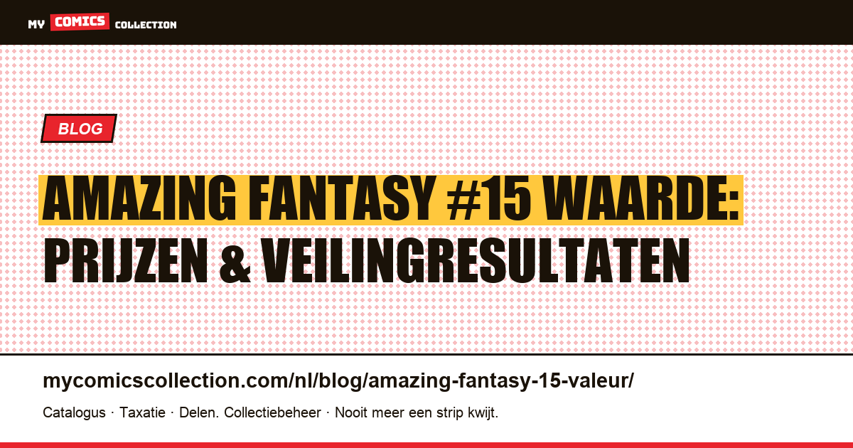 Amazing Fantasy #15: Waarde en Prijzen — artikelillustratie