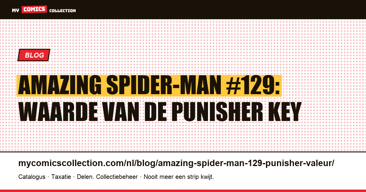 Amazing Spider-Man #129: Waarde van de Punisher Key — artikelillustratie