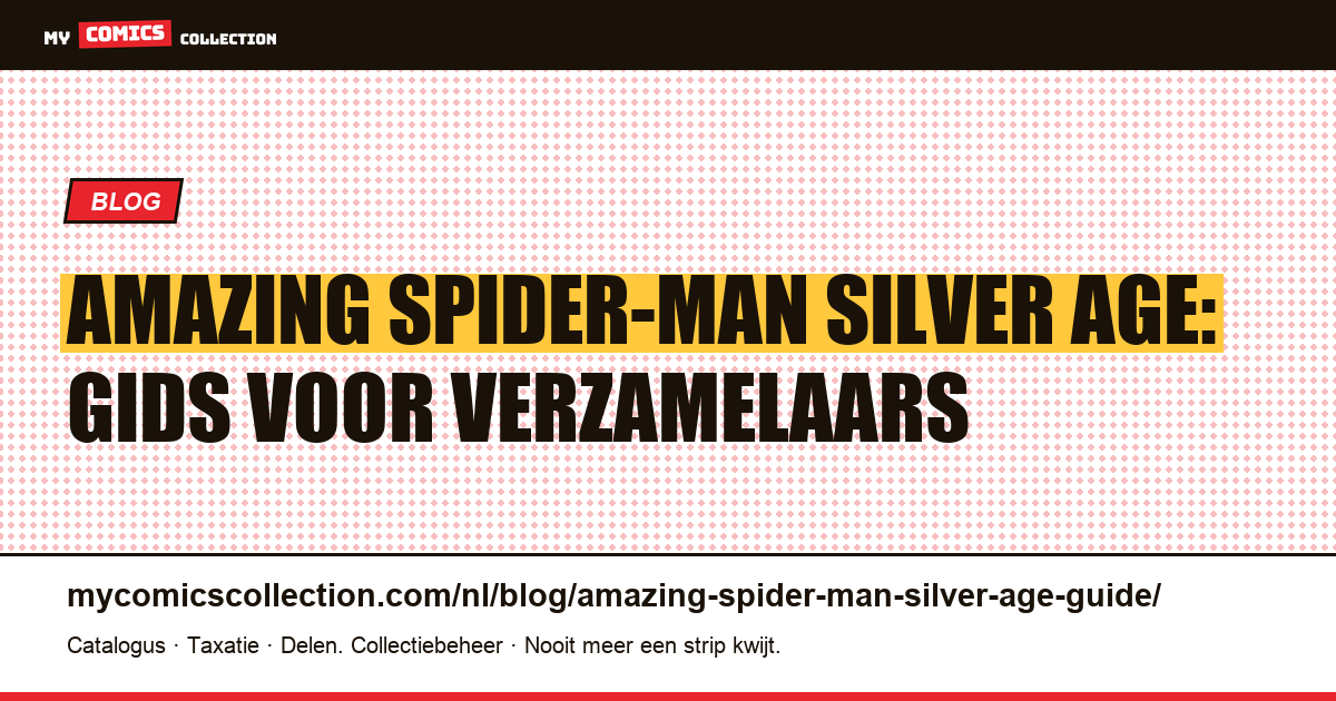 Amazing Spider-Man Silver Age: Gids voor Verzamelaars — artikelillustratie