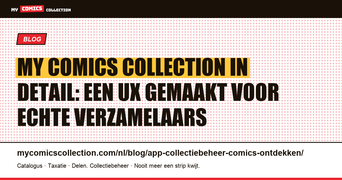 My Comics Collection in detail: een UX gemaakt voor echte verzamelaars — artikelillustratie