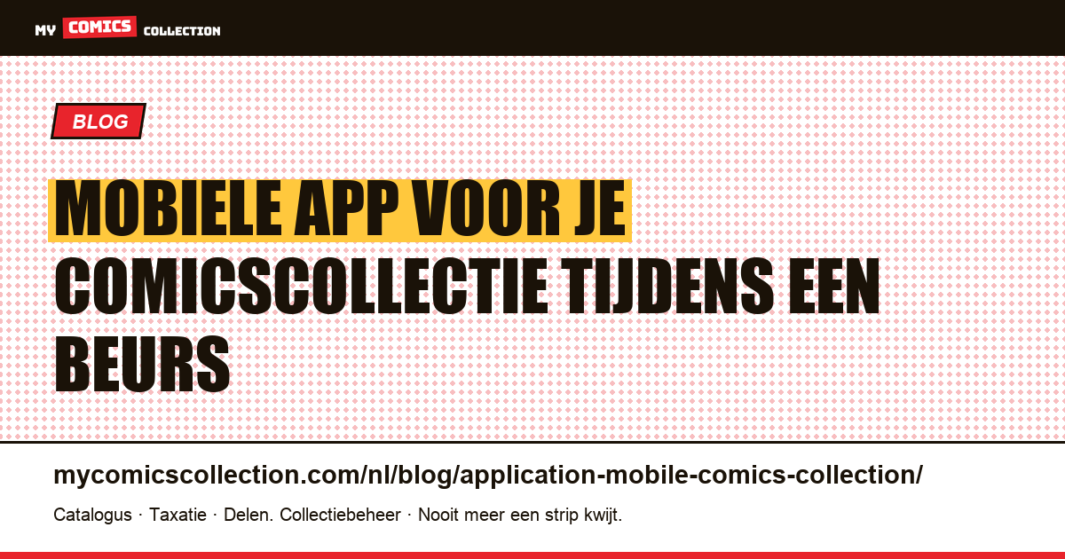 Mobiele app voor je comicscollectie op een beurs — artikelillustratie
