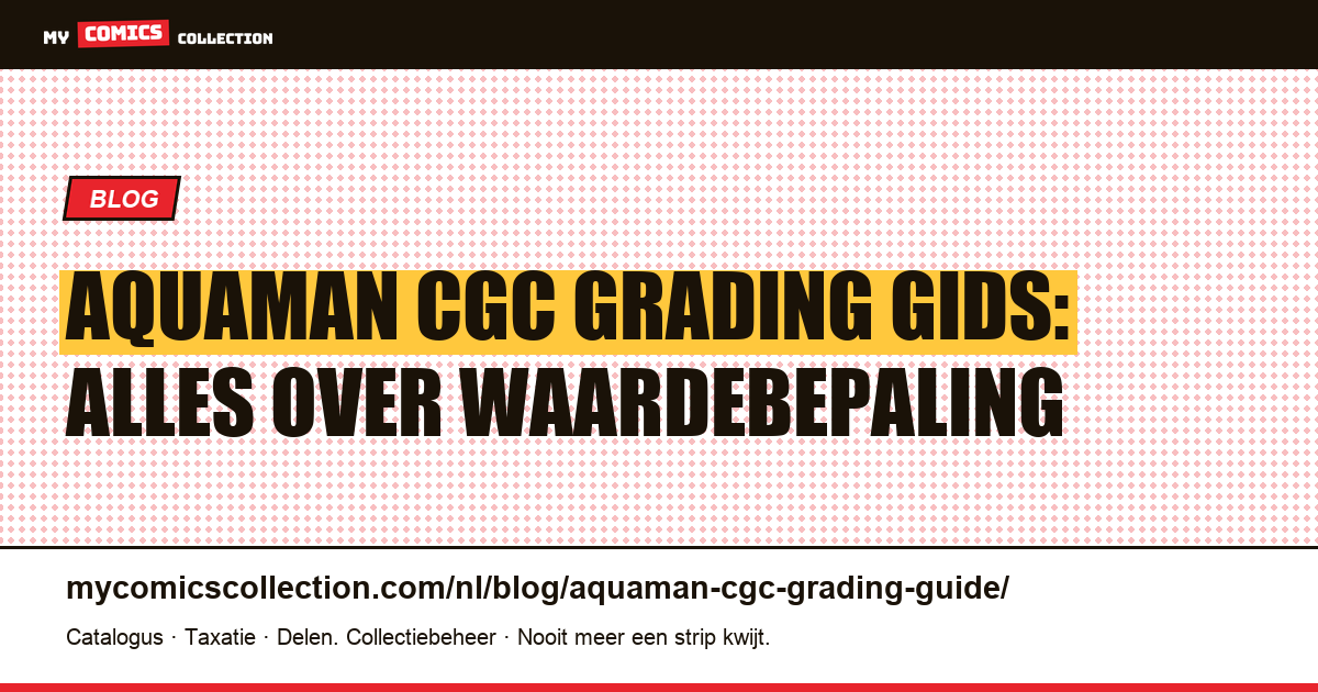 Aquaman CGC Grading Gids — artikelillustratie