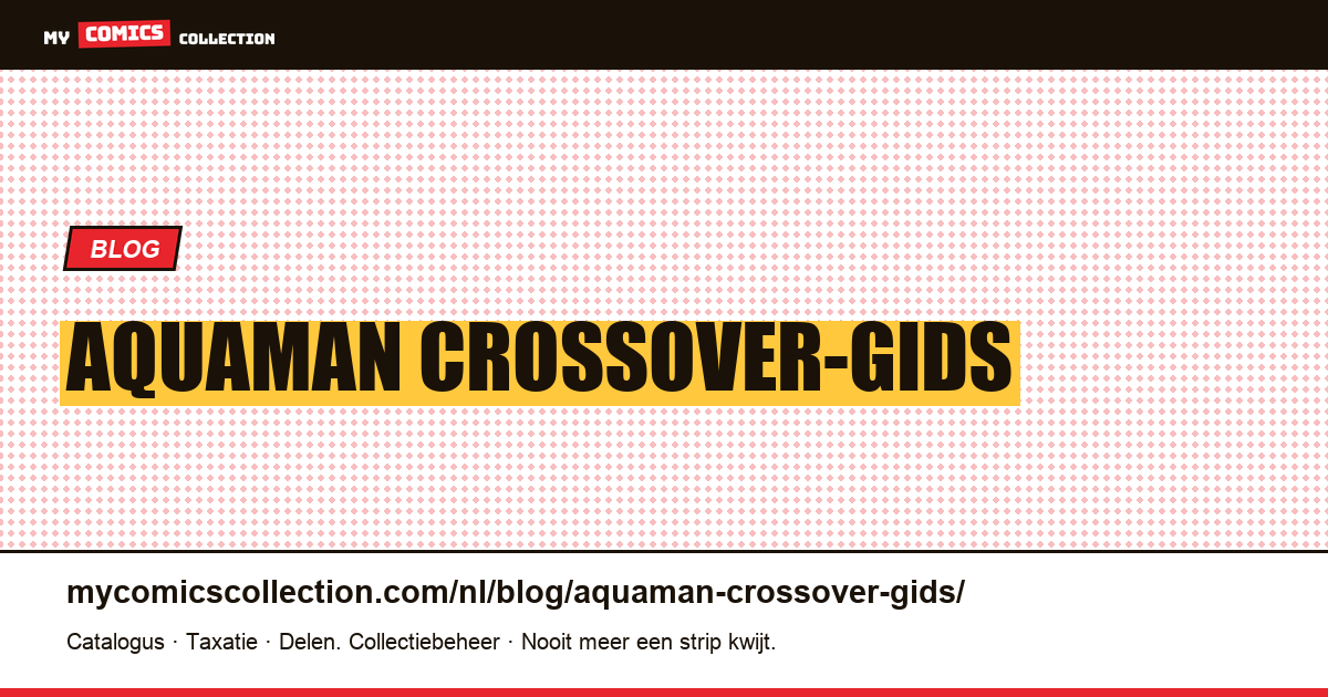 Aquaman crossover-gids — artikelillustratie