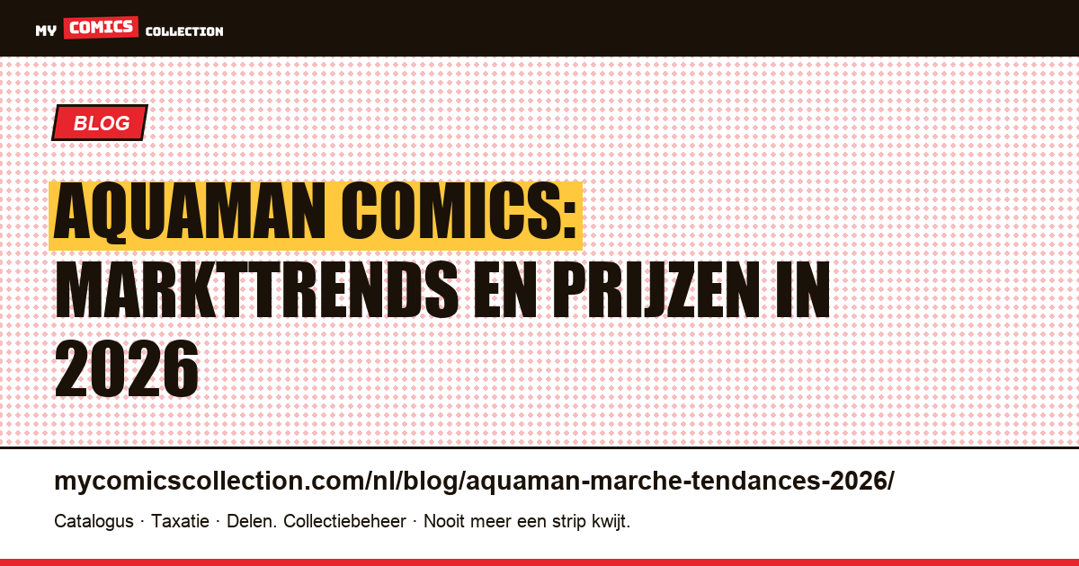 Aquaman Comics: Markttrends en Prijzen in 2026 — artikelillustratie