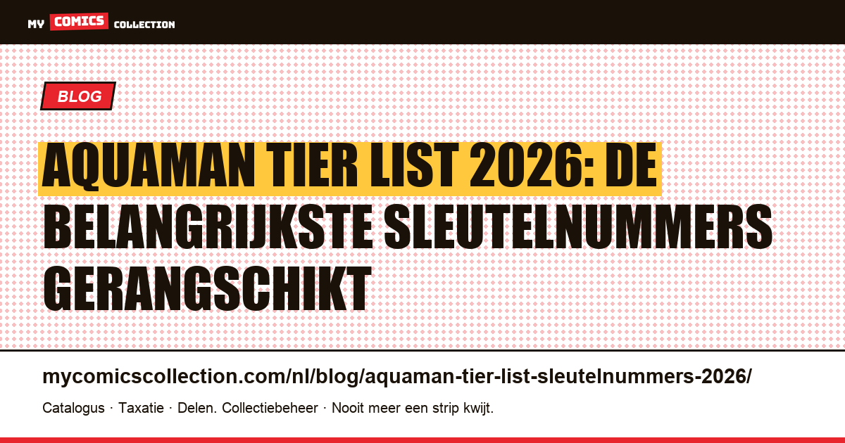 Aquaman tier list 2026: de sleutelnummers gerangschikt van S tot C — artikelillustratie
