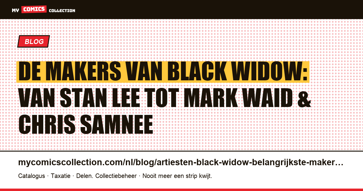 De artiesten en scenaristen die Black Widow hebben gevormd — artikelillustratie