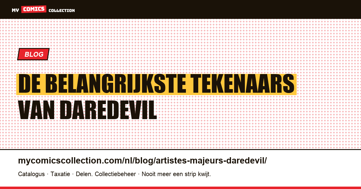 De Belangrijkste Tekenaars van Daredevil — artikelillustratie