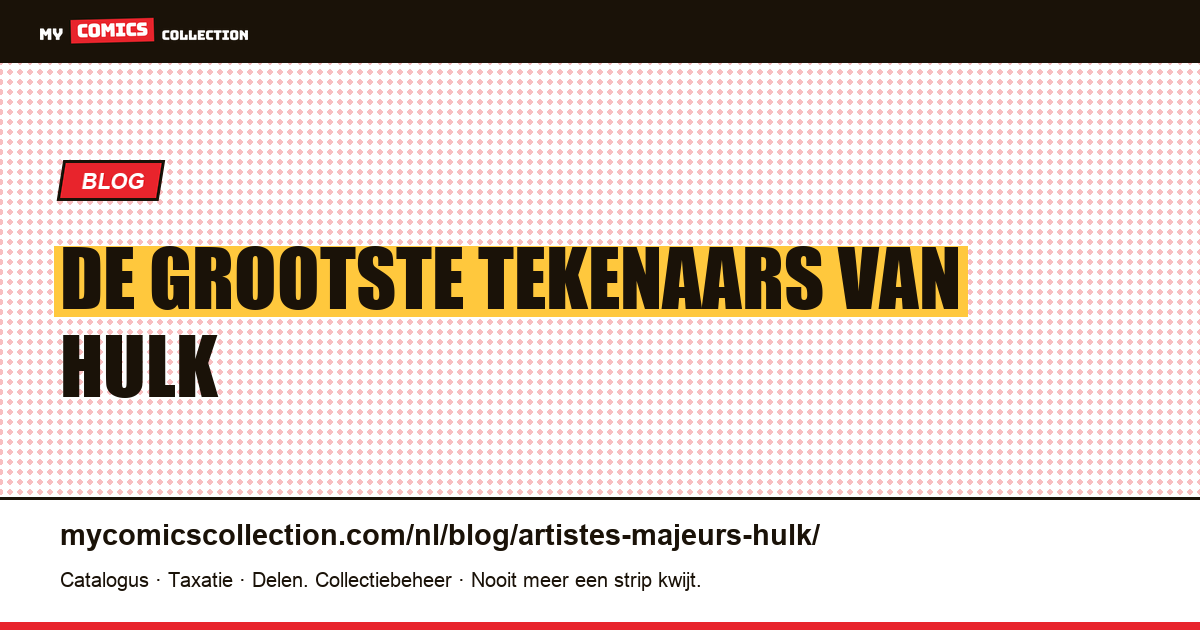 De grootste tekenaars van Hulk — artikelillustratie