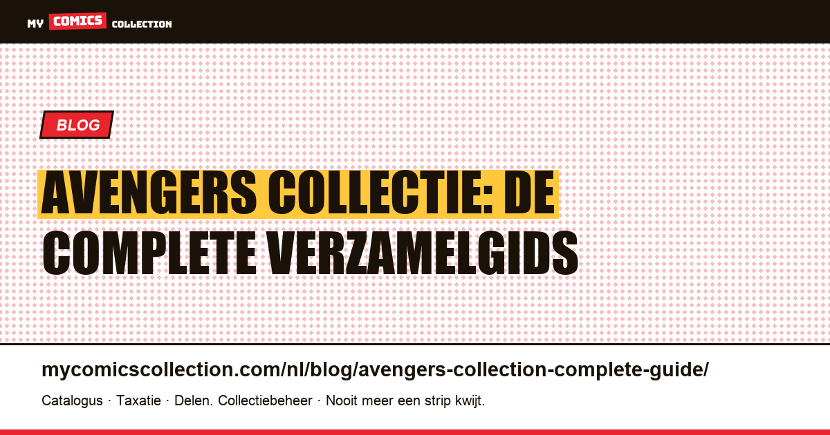 Complete Gids voor de Avengers Comicverzameling — artikelillustratie