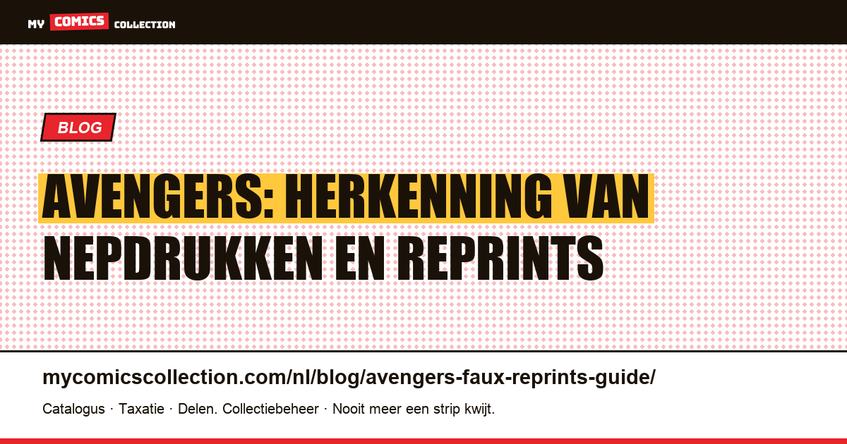 Avengers: Herkenning van Nepdrukken en Reprints — artikelillustratie