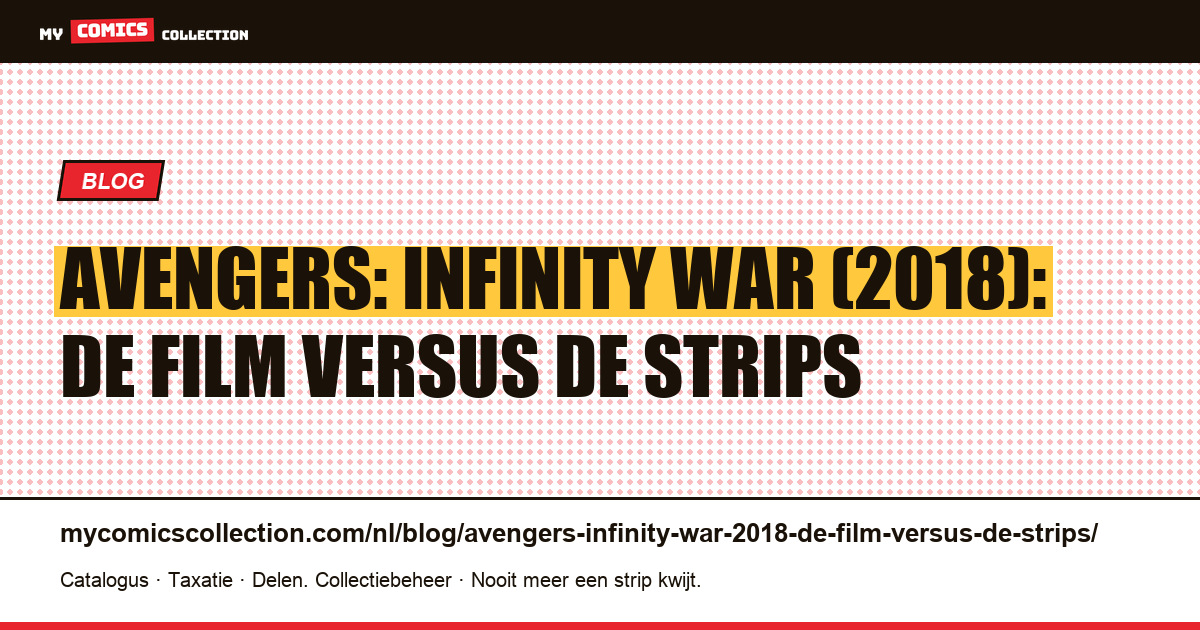 Avengers: Infinity War (2018): de film versus de strips — artikelillustratie