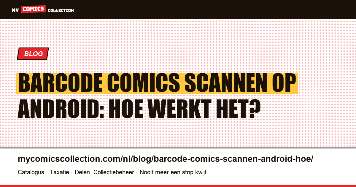 Barcode comics scannen op Android: hoe werkt het? — artikelillustratie