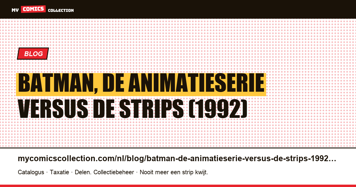 Batman, de animatieserie versus de strips (1992) — artikelillustratie