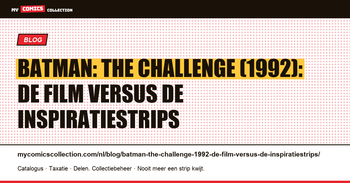 Batman: The Challenge (1992): de film versus de inspiratiestrips — artikelillustratie