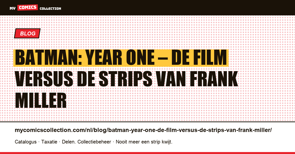 Batman: Year One – de film versus de strips van Frank Miller — artikelillustratie