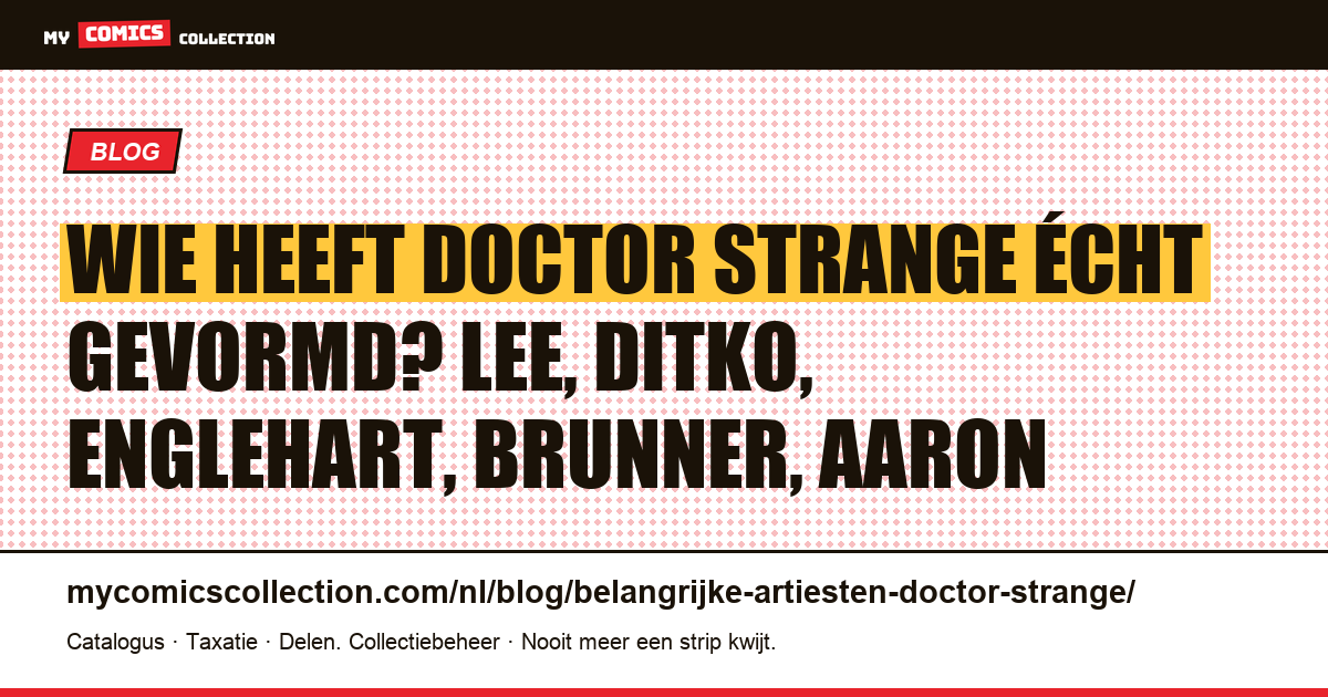 De makers die Doctor Strange hebben gevormd — artikelillustratie