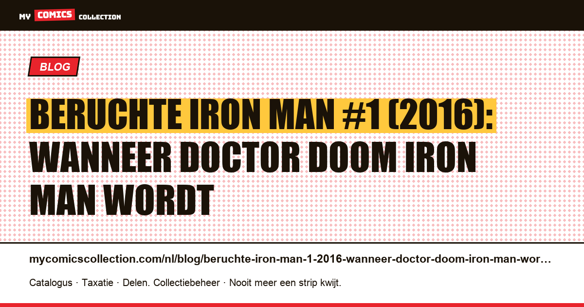 Beruchte Iron Man #1 (2016): wanneer Doctor Doom Iron Man wordt — artikelillustratie