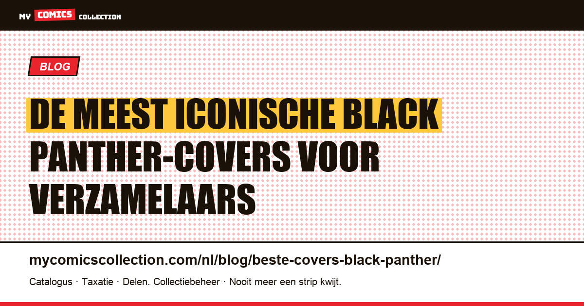 De meest iconische Black Panther-covers (en wat ze waard zijn) — artikelillustratie