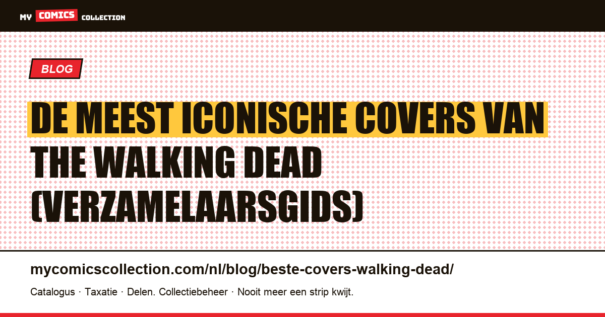 De meest iconische covers van The Walking Dead — artikelillustratie