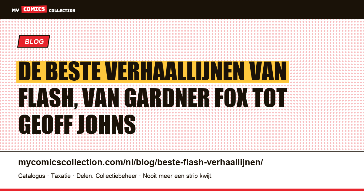 De beste verhaallijnen van Flash: gids voor verzamelaars — artikelillustratie