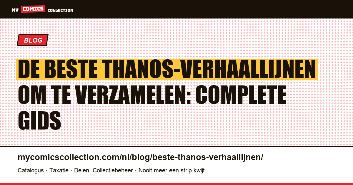 De beste Thanos-verhaallijnen: van de Thanos-oorlog tot de Infinity Gauntlet — artikelillustratie