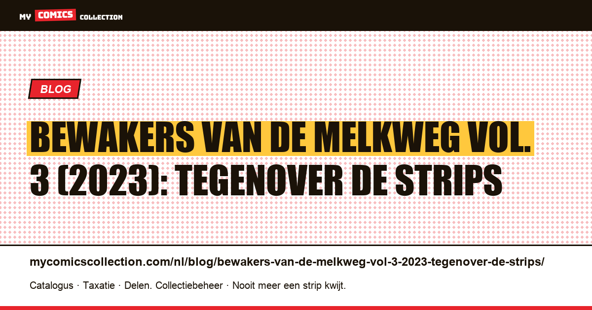Bewakers van de Melkweg Vol. 3 (2023): tegenover de strips — artikelillustratie