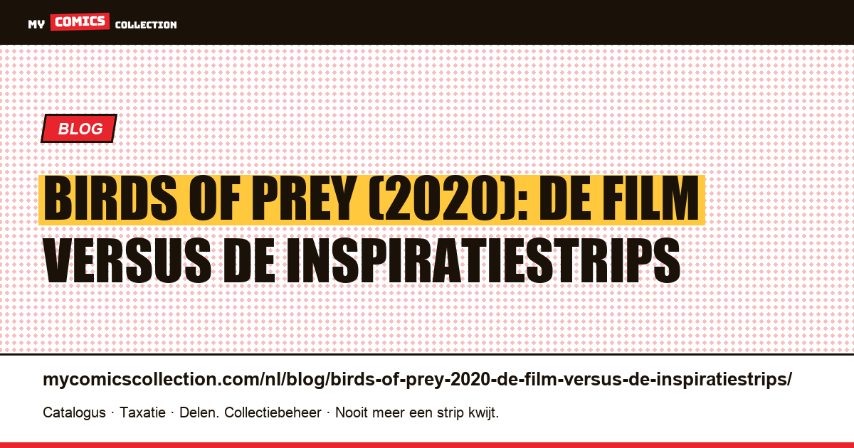 Birds of Prey (2020): de film versus de inspiratiestrips — artikelillustratie