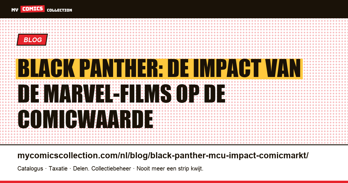 Black Panther: hoe de MCU-films de waarde van de comics veranderden — artikelillustratie
