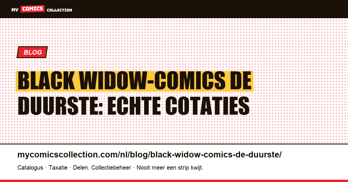 Black Widow-comics de duurste: echte, gedocumenteerde cotaties — artikelillustratie