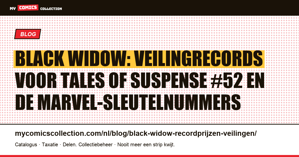 Black Widow: recordprijzen op veilingen (Tales of Suspense #52 en sleutelnummers) — artikelillustratie