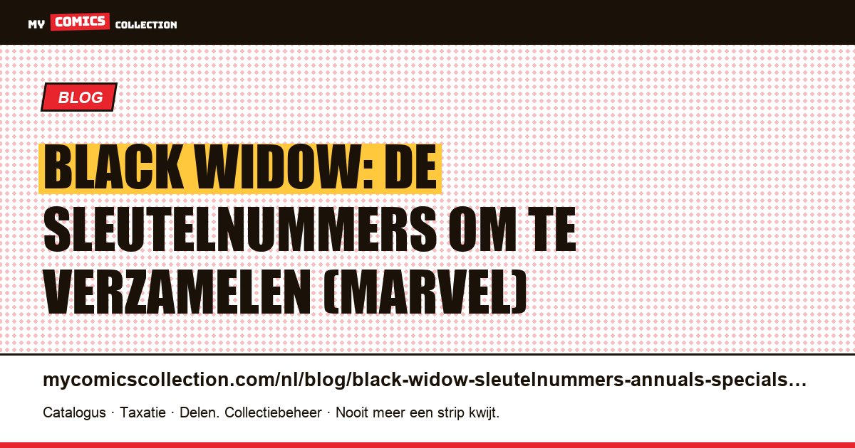 Black Widow: sleutelnummers, one-shots en vroege moderne nummers — artikelillustratie