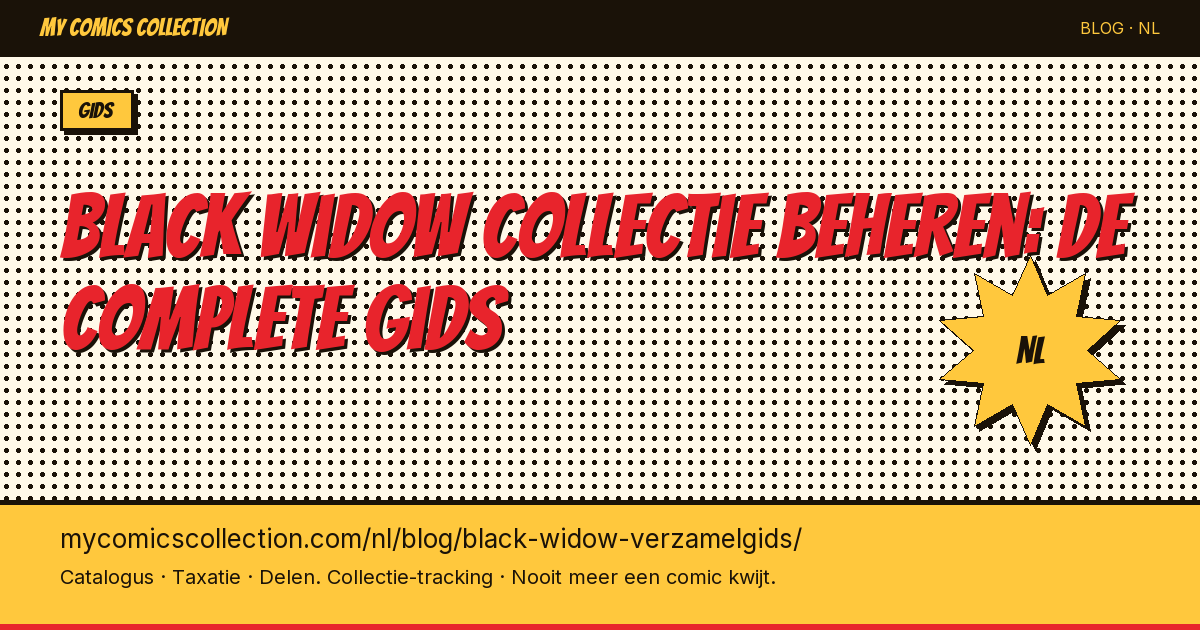 Je Black Widow collectie beheren: de complete gids — artikel illustratie