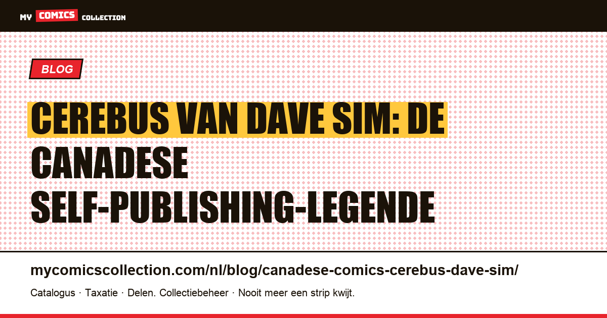 Cerebus van Dave Sim: de Canadese comic die de self-publishing-geschiedenis schreef — artikelillustratie