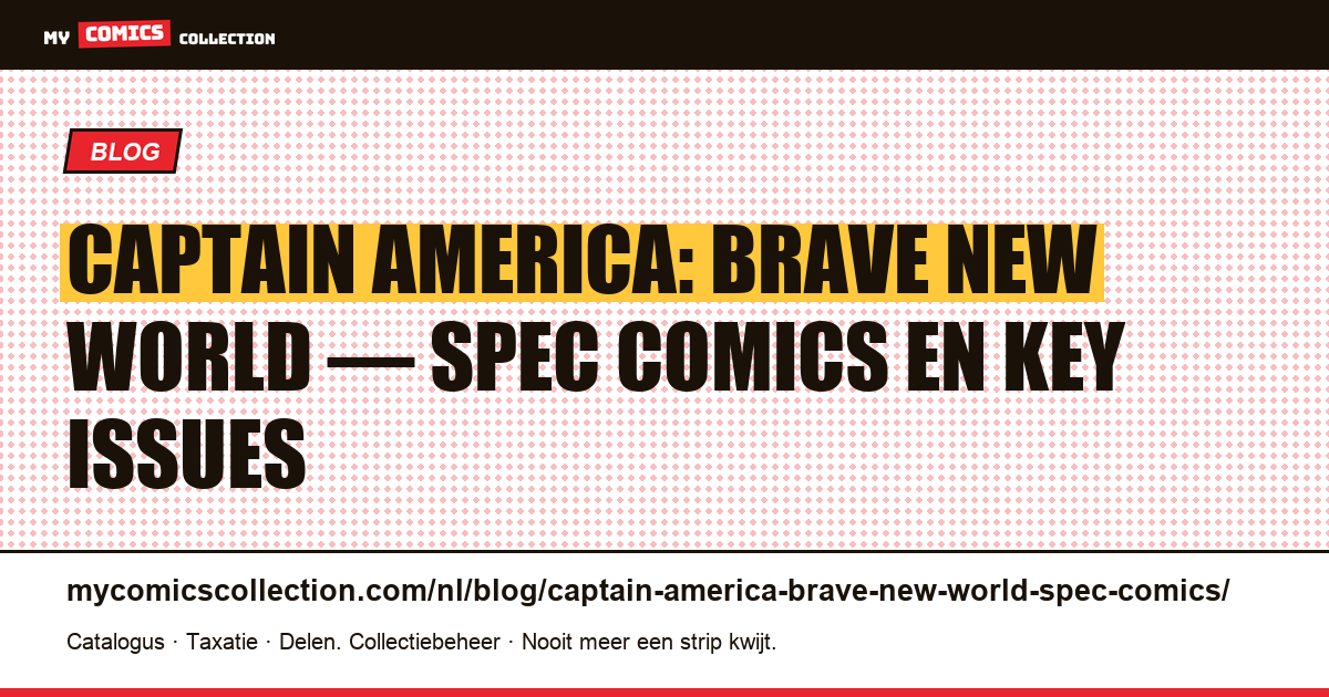 Captain America: Brave New World — spec comics en key issues 2026 — artikelillustratie