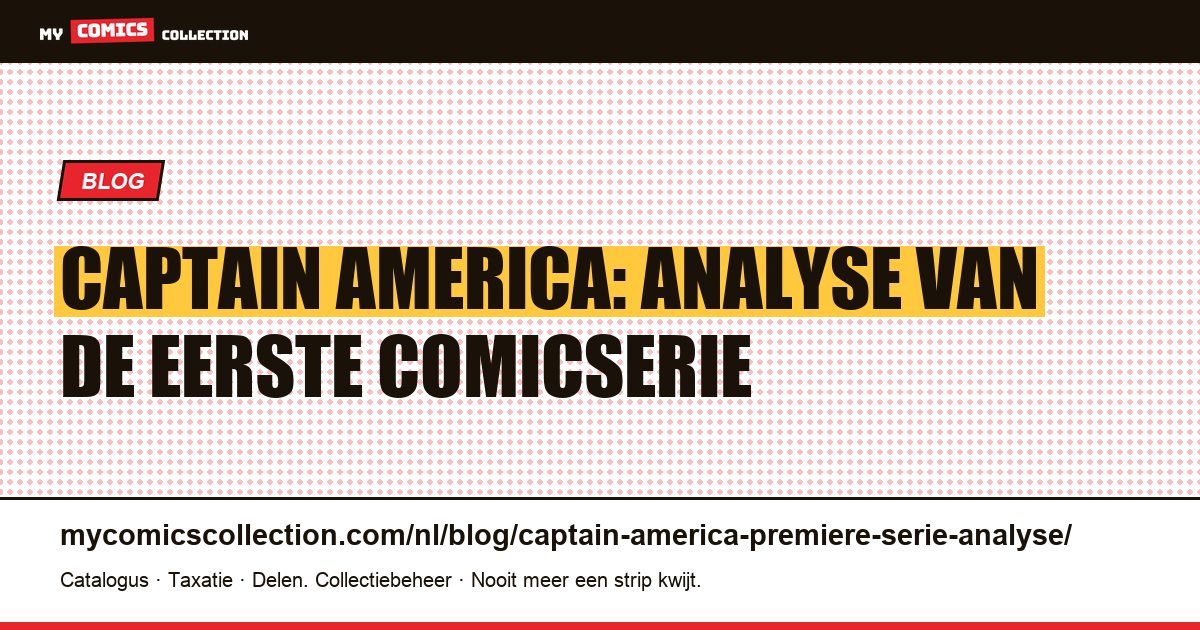 Captain America: analyse van de eerste serie — artikelillustratie