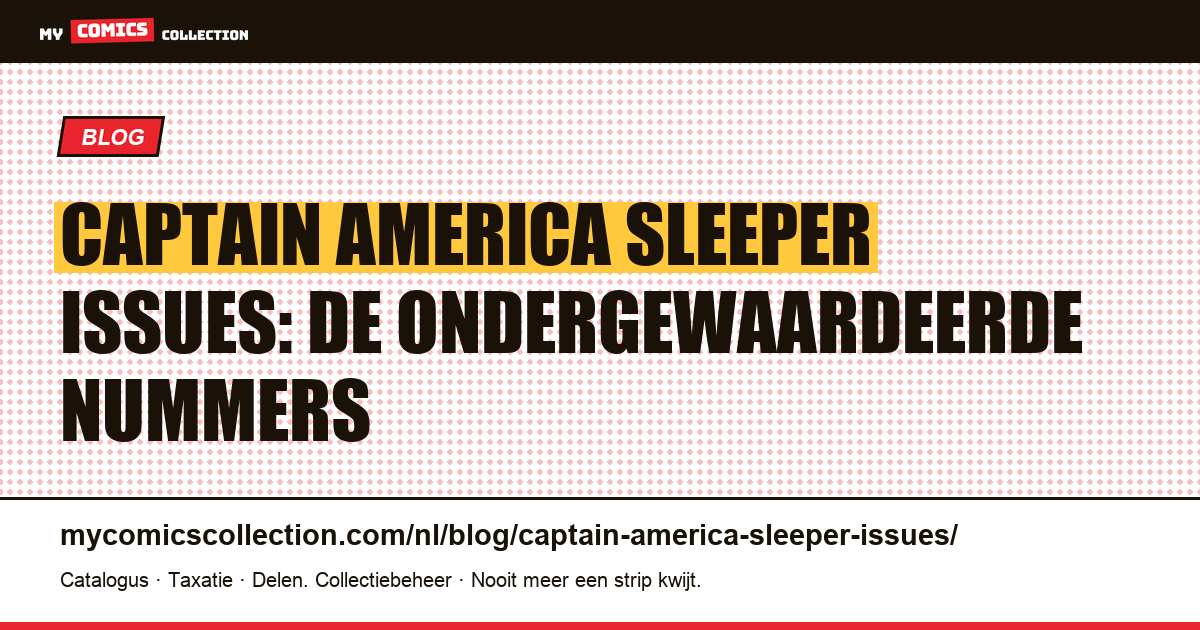 Captain America Sleeper Issues: Ondergewaardeerde Nummers om in de Gaten te Houden — artikelillustratie