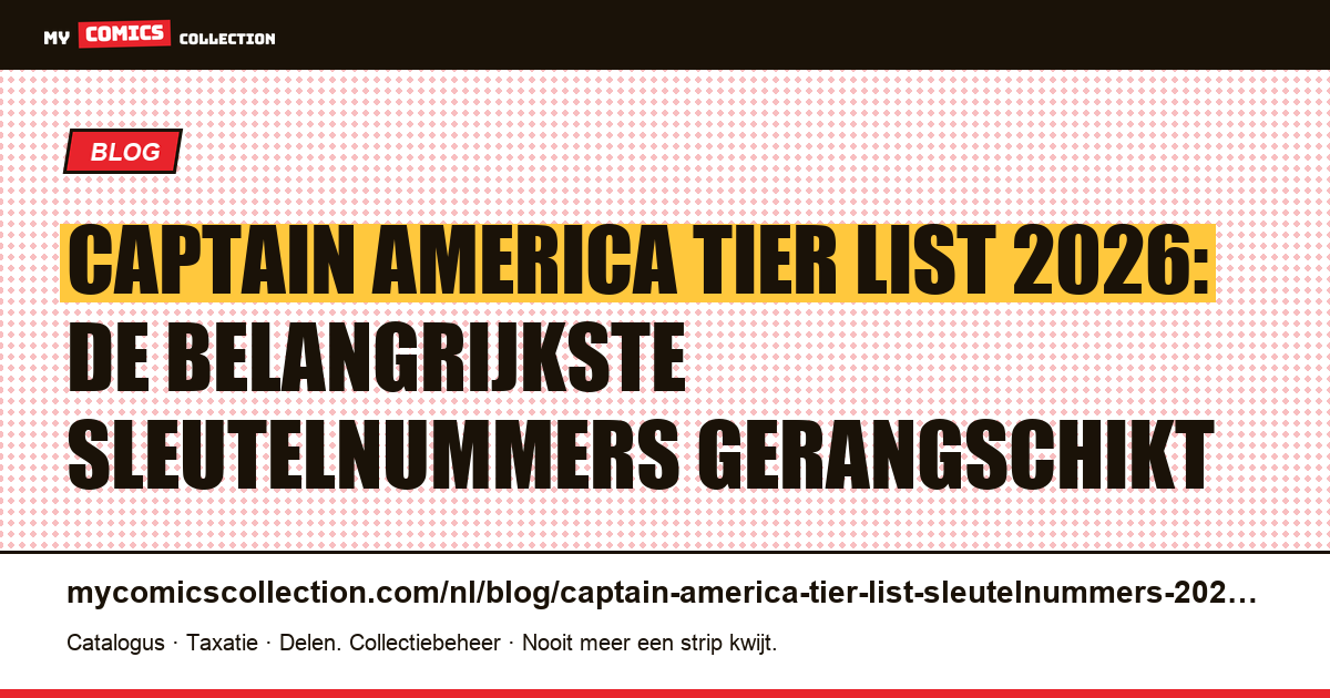 Captain America tier list 2026: de sleutelnummers gerangschikt van S tot C — artikelillustratie
