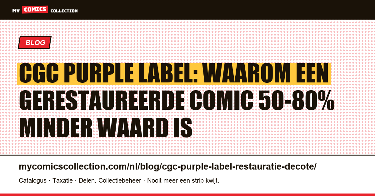 CGC Purple Label (Restored): hoeveel decote bij restauratie? — artikelillustratie