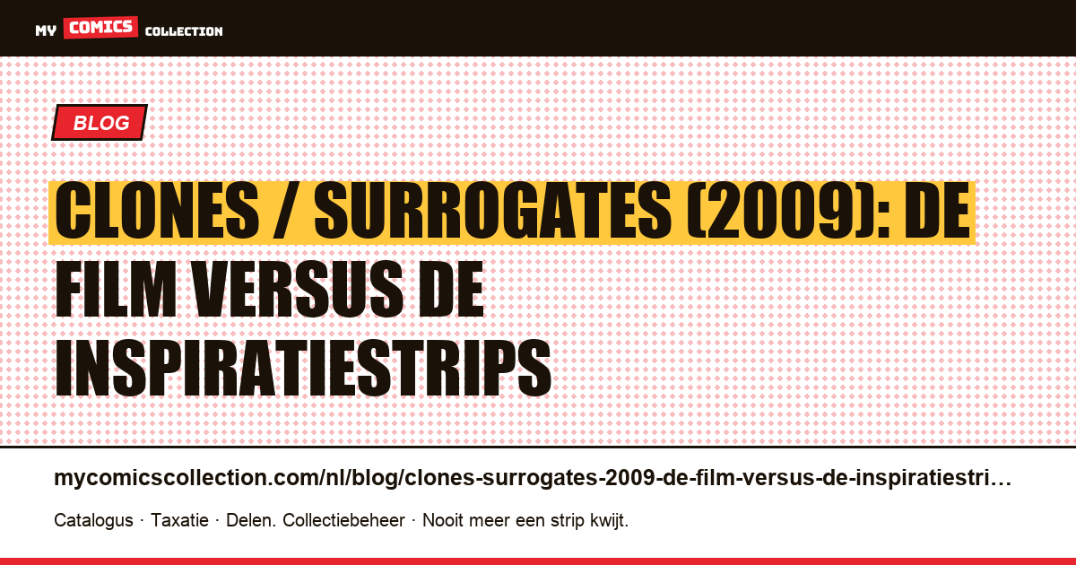 Clones / Surrogates (2009): de film versus de inspiratiestrips — artikelillustratie