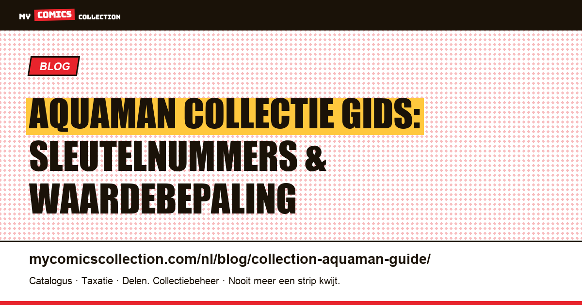 Aquaman Collectie: De Complete Verzamelaarsgids — artikelillustratie