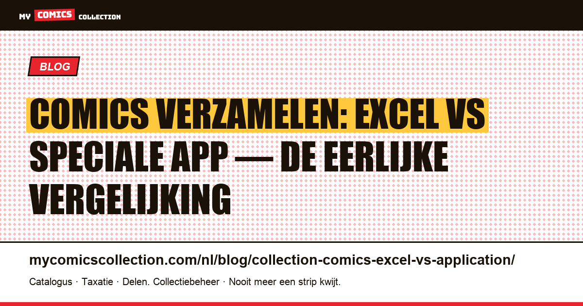 Comics verzamelen: Excel vs speciale app — de eerlijke vergelijking — artikelillustratie