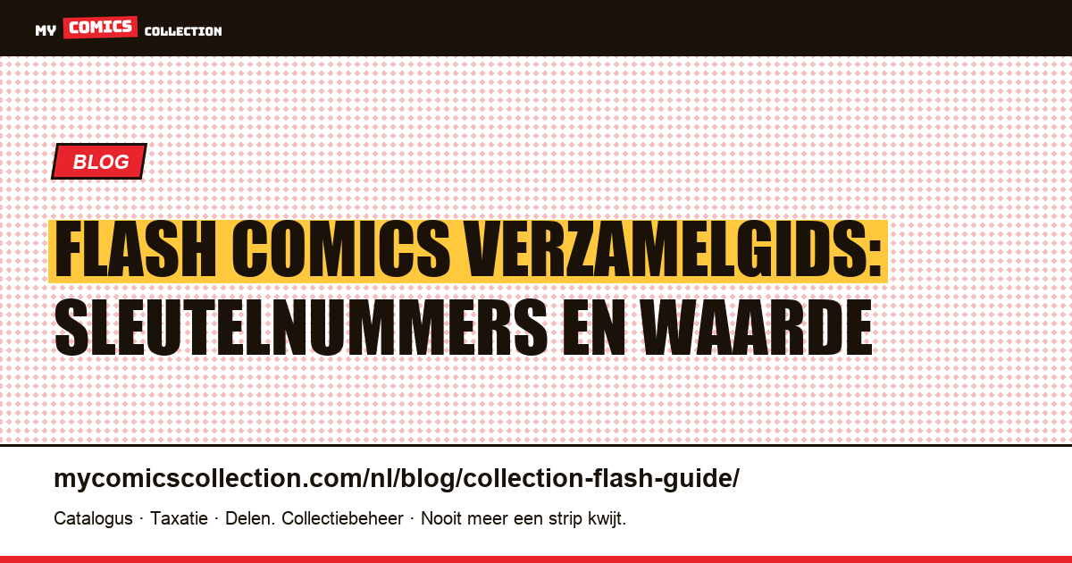 Flash Comics Verzamelgids: Sleutelnummers en Waarde — artikelillustratie