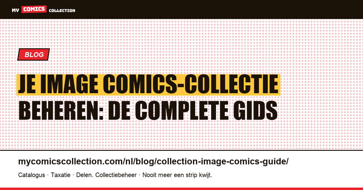 Je Image Comics-collectie beheren: de complete gids — artikelillustratie