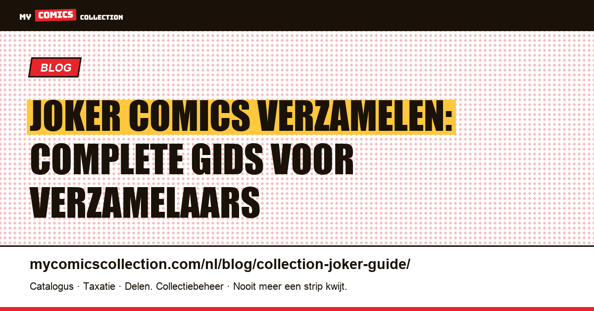 Joker Comics Verzamelen: De Complete Gids — artikelillustratie