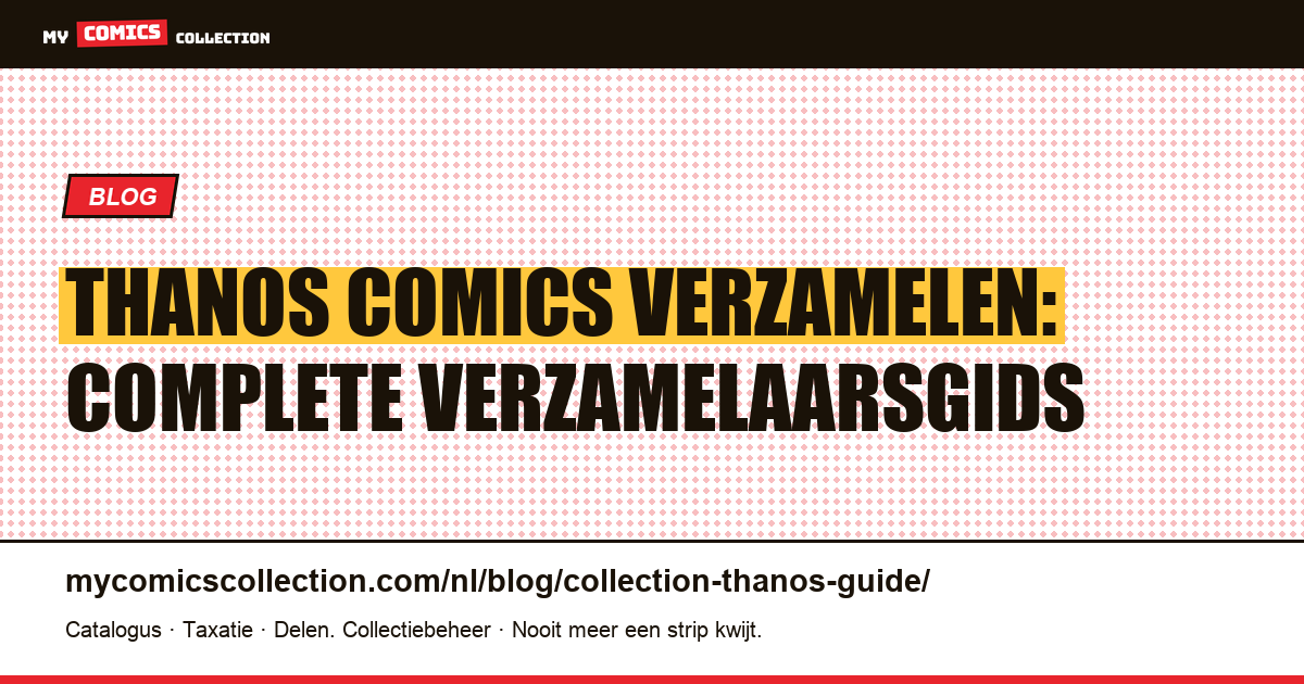 Thanos Comics Verzamelen: De Complete Gids — artikelillustratie