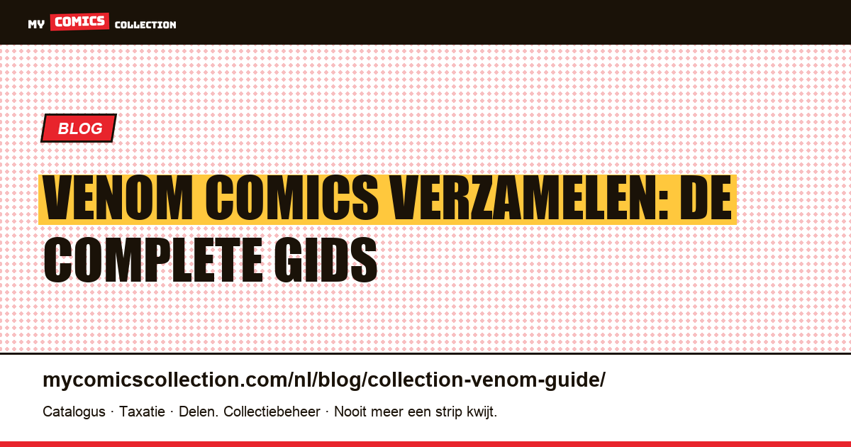 Venom Comics Verzamelen: De Complete Gids — artikelillustratie