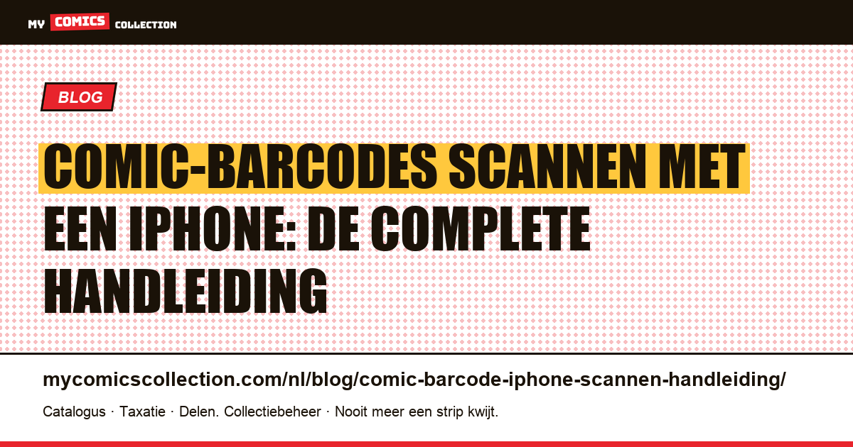 Comic-barcodes scannen met een iPhone: de complete handleiding — artikelillustratie