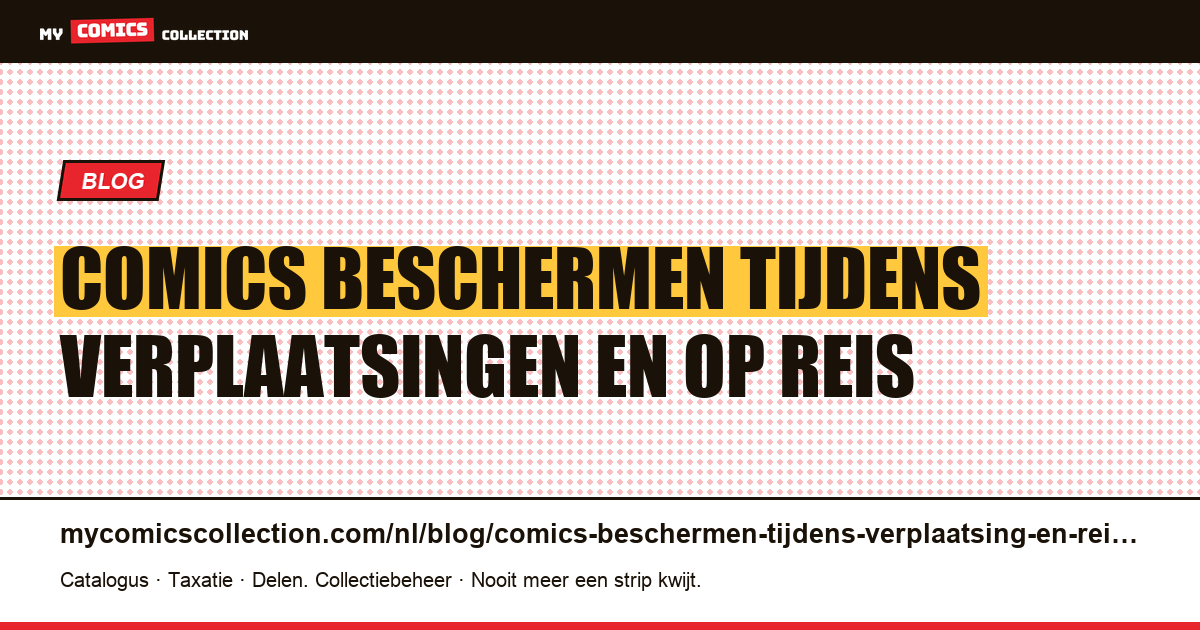 Comics beschermen tijdens verplaatsingen en op reis — artikelillustratie