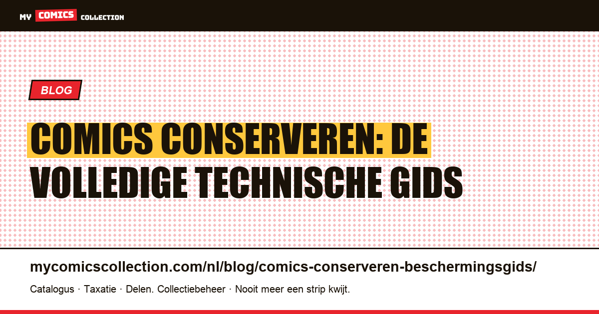 Comics conserveren: de complete gids van hoes tot longbox — artikelillustratie
